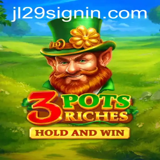 Explore the Exciting World of 3potsRiches with JL29.COM